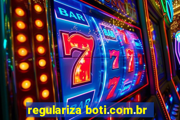 regulariza boti.com.br